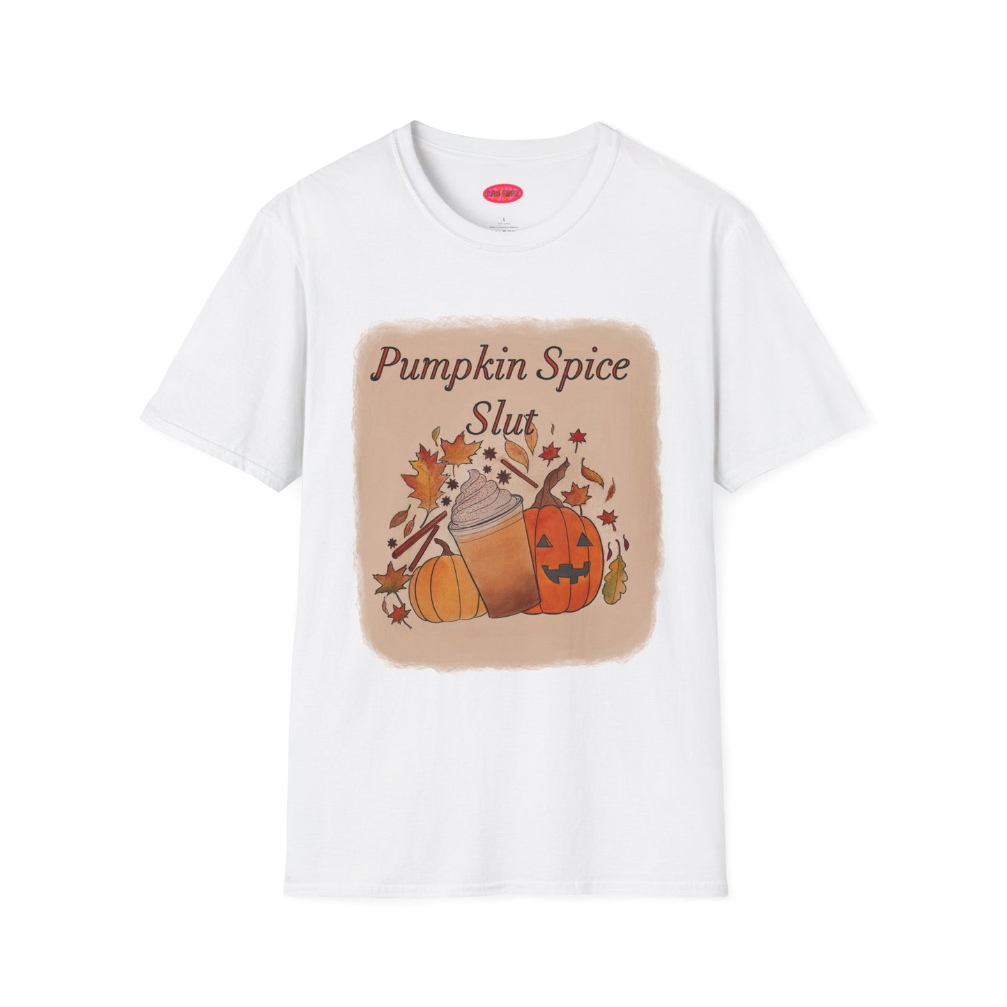 Pumpkin Spice Slut T Shirt