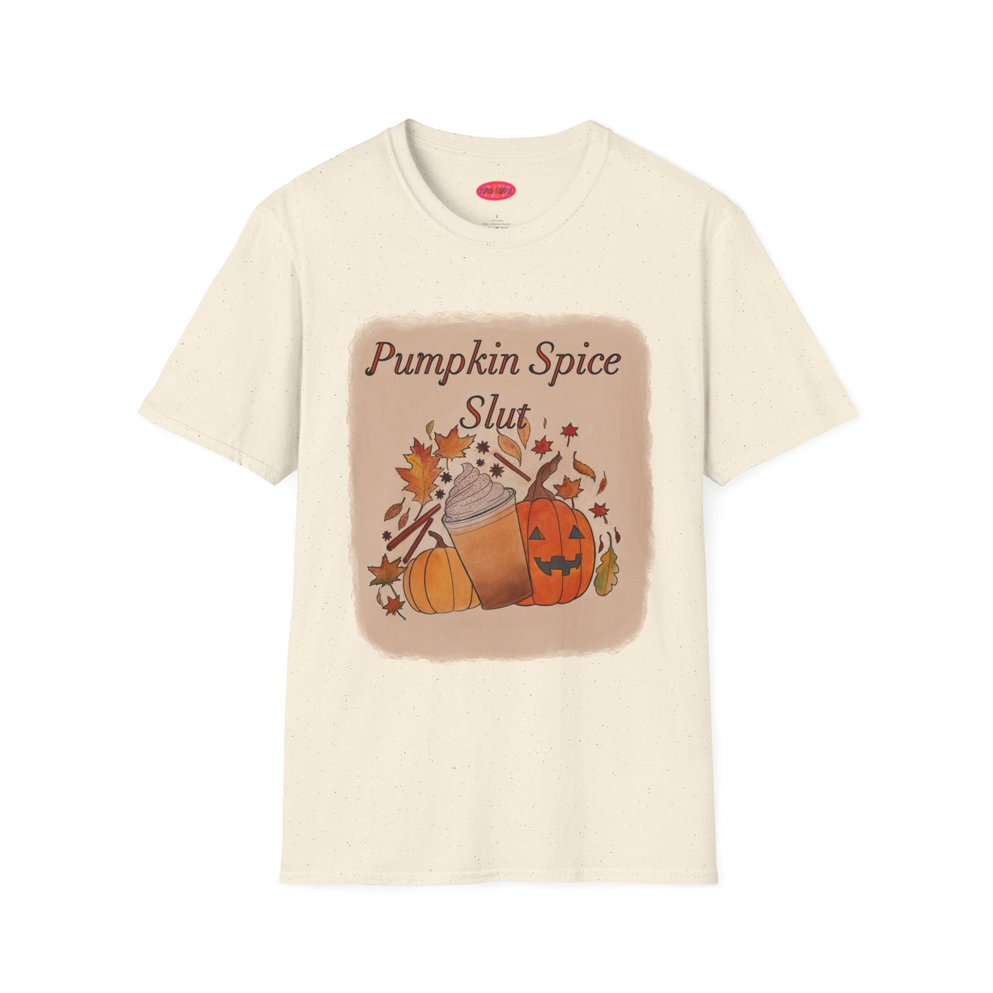 Pumpkin Spice Slut T Shirt